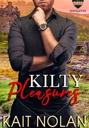 Kilty Pleasures (Kait Nolan)
