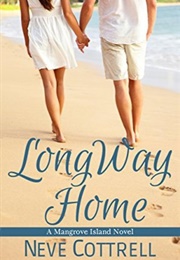 Long Way Home (Mangrove Island #1) (Neve Cottrell)