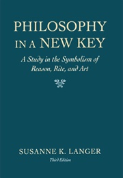 Philosophy in a New Key (Langer, Susanne K.)