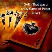Crazy Game of Poker - O.A.R.