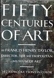Fifty Centuries of Art (Taylor, Francis Henry)