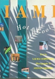 Miami: Hot & Cool (Laura Cerwinske)