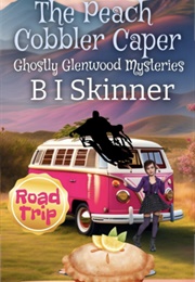 The Peach Cobbler Caper (B I Skinner)