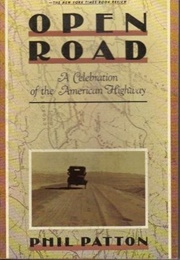 Open Road: A Celebration of the American Highway (Phil Patton)