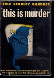 This Is Murder (Erle Stanley Gardner)