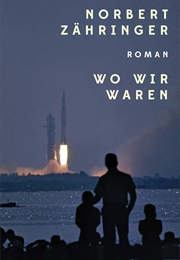 Wo Wir Waren (Norbert Zähringer)