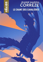 Le Chant Des Cavalieres (J M. Correze)
