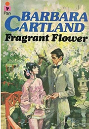 Fragrant Flower (Barbara Cartland)