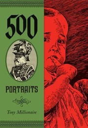 500 Portriats (Tony Millionaire)