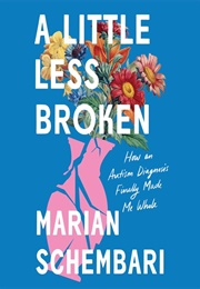 A Little Less Broken (Marian Schembari)