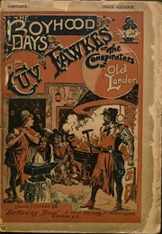 The Boyhood Days of Guy Fawkes (Anonymous)