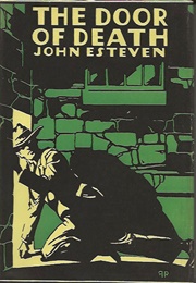 The Door of Death (John Esteven [Samuel Shellabarger])