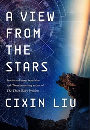 View From the Stars (Cixin Liu)