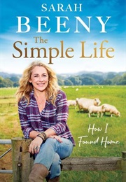 The Simple Life: How I Found Home (Sarah Beeny)