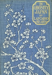 In Ghostly Japan (Lafcadio Hearn)