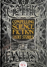 Compelling Science Fiction Short Stories (Joe Stech)