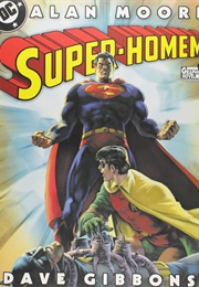 Superman: Para O Homem Que Tem Tudo (Alan Moore - Dave Gibbons)