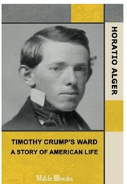 Timothy Crump's Ward (Horatio Alger)