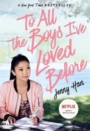 To All the Boy's I've Loved Before (Jenny Han)