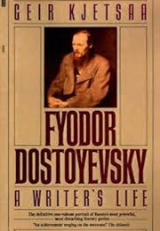 Dostoevsky:  a Writer's Life (Geir Kjetsaa)