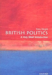 British Politics: A Very Short Introduction (Tony Wright)