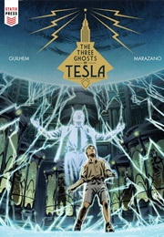The Three Ghosts of Tesla (Marazano & Guilhem)