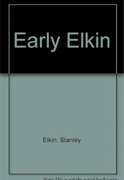 Early Elkin (Stanley Elkin)