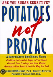 Potatoes Not Prozac (Kathleen Desmaisons)