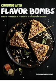 Cooking With Flavor Bombs (Giovannina Bellino)