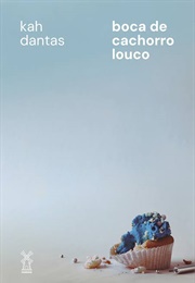 Boca De Cachorro Louco (Kah Dantas)