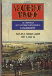 A Soldier for Napoleon (Lieutenant Housman, Franz Joseph)