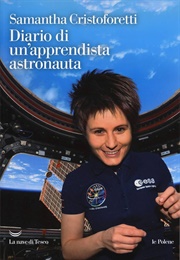 Diario Di Un&#39;apprendista Astronauta (Samantha Cristoforetti)