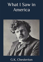 What I Saw in America (G. K. Chesterton)
