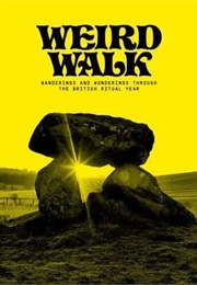 Keep Walking Weird (Weird Walks)