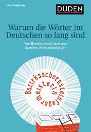 Warum Die Wörter Im Deutschen So Lang Sind (Duden)