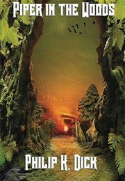 Piper in the Woods (Dick, Philip K.)