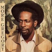 More Gregory - Gregory Isaacs