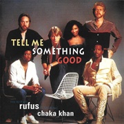 Tell Mesomething Good - Rufus and Chaka Chan