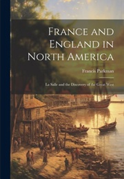 France and England in North America (Francis Parkman)