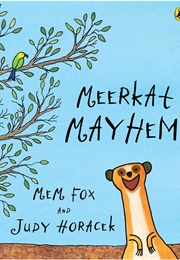 Meerkat Mayhem (Mem Fox)