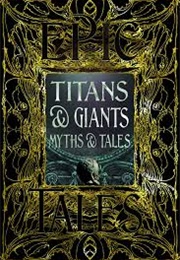 Titans & Giants Myths & Tales (Debbie Felton)