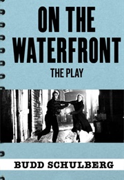 On the Waterfront (Budd Schulberg)
