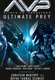 Aliens vs. Predators: Ultimate Prey (Bryan Thomas Schmid)
