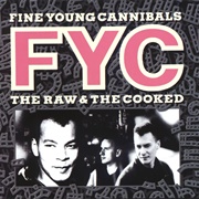 She Drives Me Crazy - Fine Young Cannibals