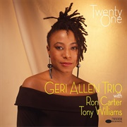 Geri Allen Trio With Ron Carter, Tony Williams - Twenty-One
