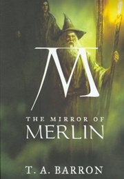 The Mirror of Merlin (T.A. Barron)