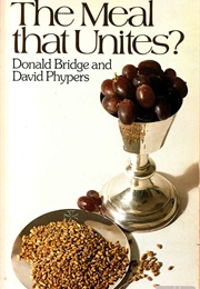 The Meal That Unites? (Donald Bridge and David Phypers)
