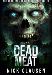 Dead Meat: The Complete Series (Nick Clausen)