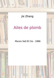 Ailes De Plomb (Zhang Jie)
