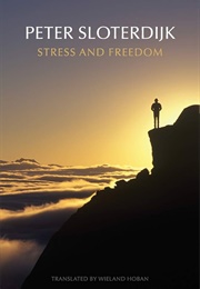Stress and Freedom (Peter Sloterdijk)